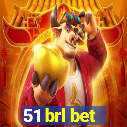 51 brl bet